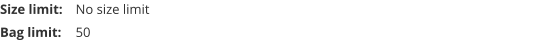 Size limit:	No size limit Bag limit:	50